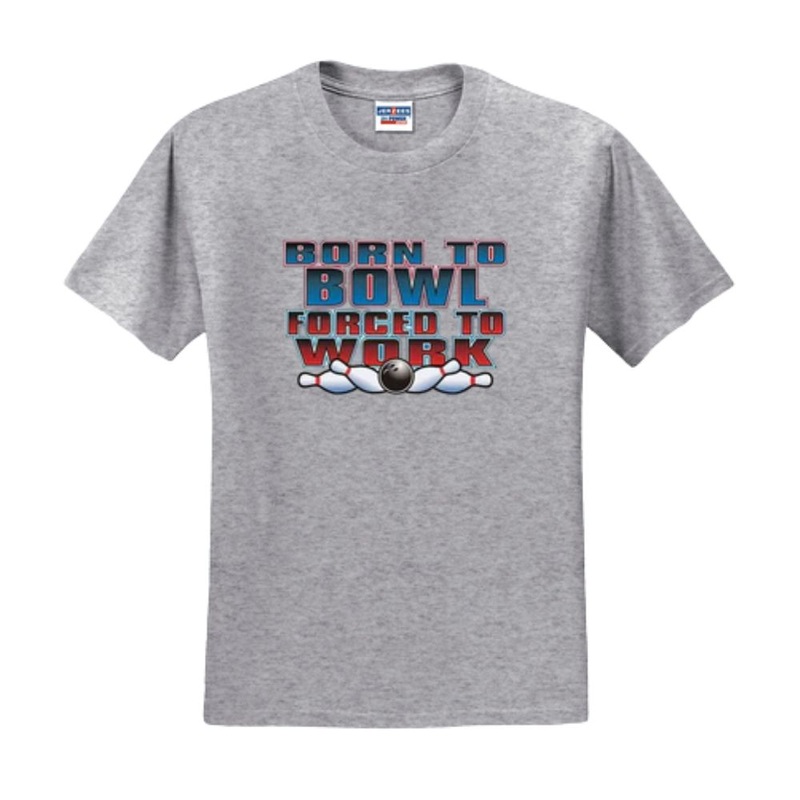 Born to Bowl Forced to Work T-Shirt – Gray