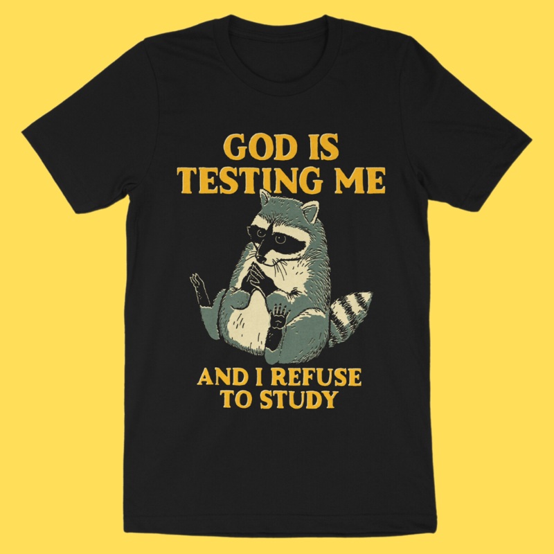 ‘God Is Testing Me’ Shirt|Small|Medium|Large|X-Large|2XL