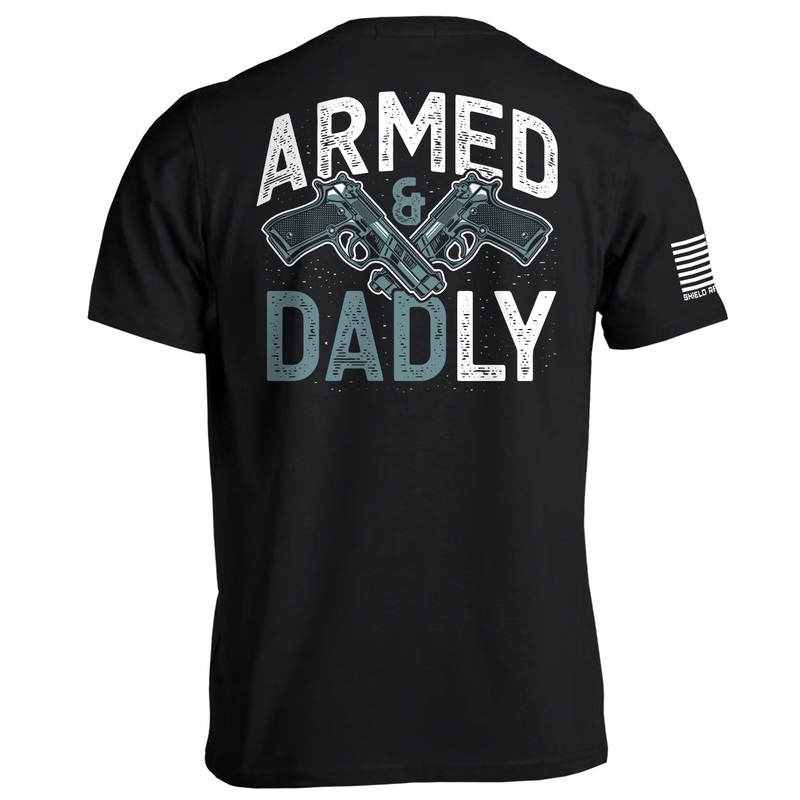 Armed and Dadly|Tee|Comfort Colors Long Sleeve|Hoodie|Black|Navy|True Navy