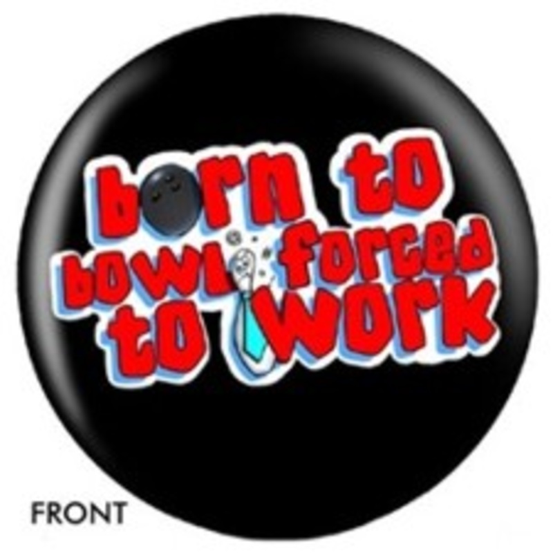 Born To Bowl Bowling Ball|6lbs|8lbs|10lbs|12lbs|14lbs|15lbs