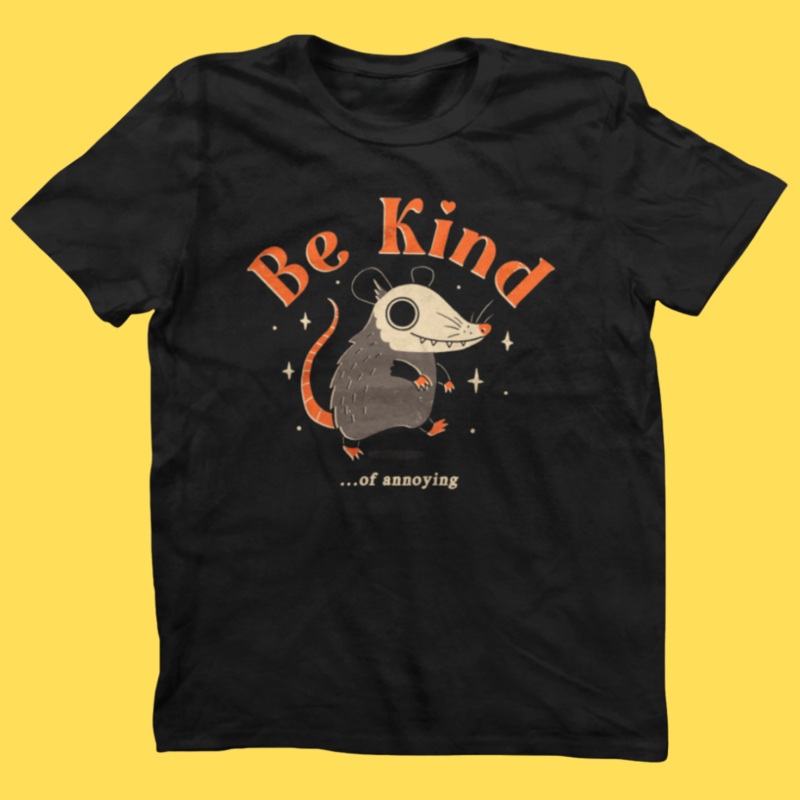 ‘Be Kind Of Annoying’ Shirt|Small|Medium|Large|X-Large|2XL