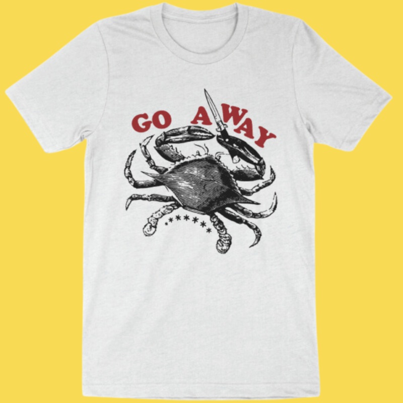 ‘Go Away’ Shirt|X-Small|Small|Medium|Large|X-Large|2XL