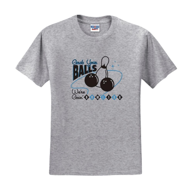 Grab Your Balls We’re Going Bowling T-Shirt- Gray