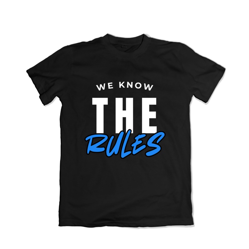 We Know the Rules T-Shirt|S|M|L|XL|2XL|3XL|4XL