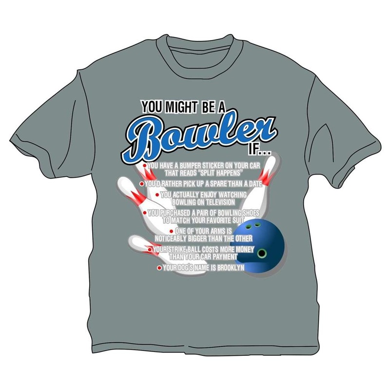 You Might Be A Bowler If T-Shirt- Gray